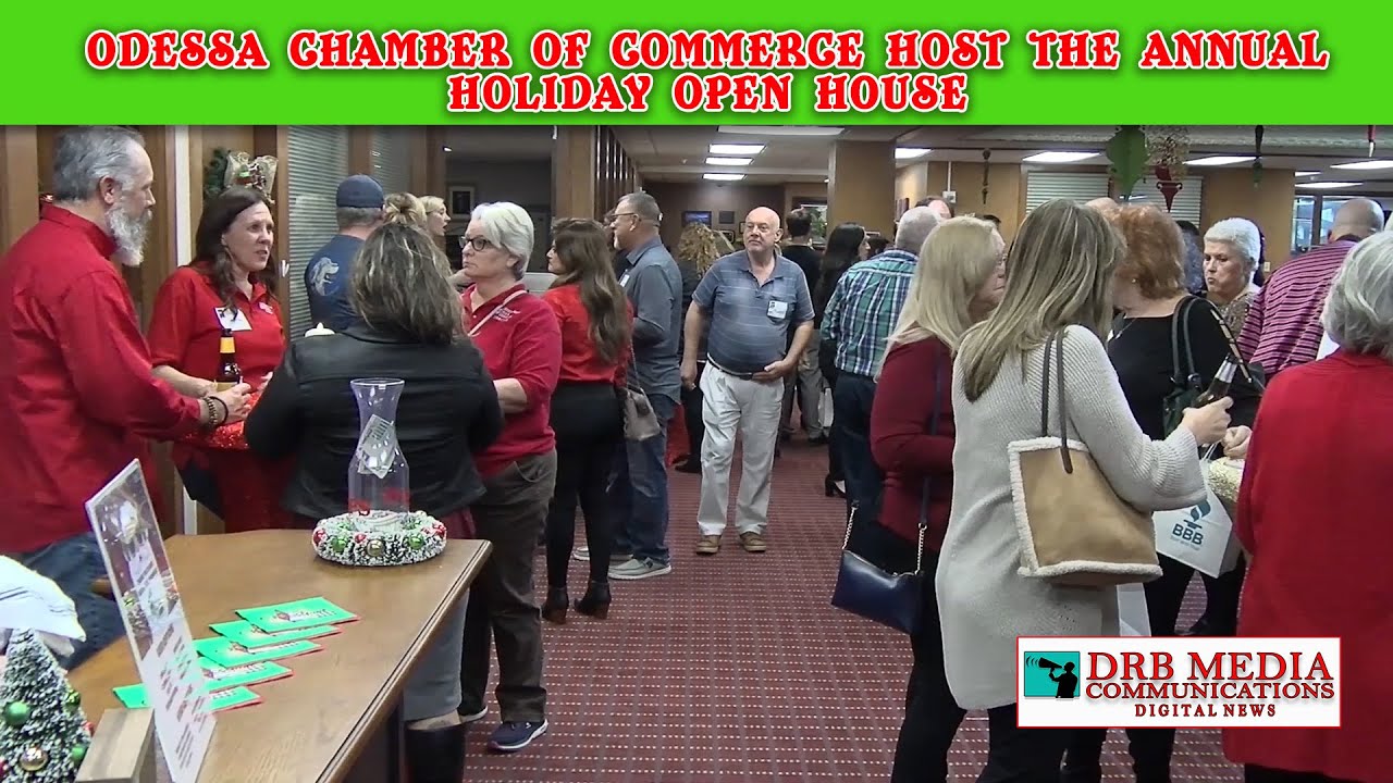 Odessa Chamber of Commerce Host Annual Holiday Open HouseDRB Media