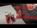 Como decorar velas de navidad//How to decorate christmas candles//Wie man Weihnachtskerzen dekoriert