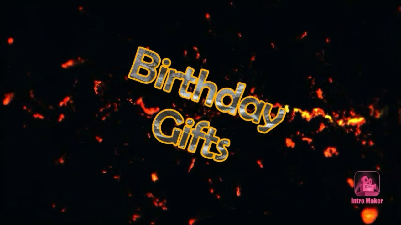 Birthday gifts 