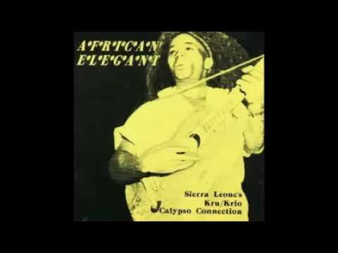 Various ‎– African Elegant - Sierra Leone's Kru / Krio Calypso Connection African Folk Music ALBUM