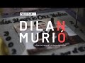 PACIFISTA! presenta | DILAN NO MURIÓ (Documental)