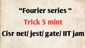 TRICK FOURIER SERIES | Important topic, CSIR net physics, GATE, JEST, IIT jam