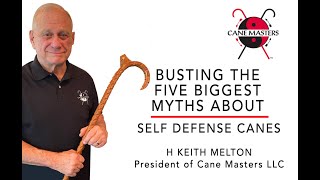 Busting the Five Biggest Myths of Self Defense Canes!