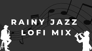 Rainy Jazz Lofi Mix: relaxation & study beats