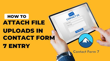 How To Attach File Upload In Contact Form 7 Entry