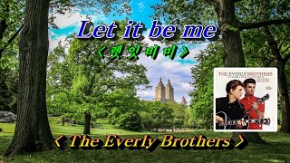 Let it be me(렛잇비미)💜The Everly Brothers(에벌리 브라더스), 한글자막 (HD With Lyrics) 🌴🌿🌻🍒🍓