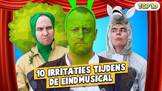 10 IRRITATIES TIJDENS DE EINDMUSICAL!