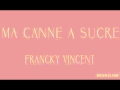 Francky vincent ma canne a sucre 1993