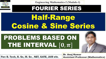 Half Range Fourier Series | Half range Sine Series | Half range Cosine Series | In Interval [0,π]