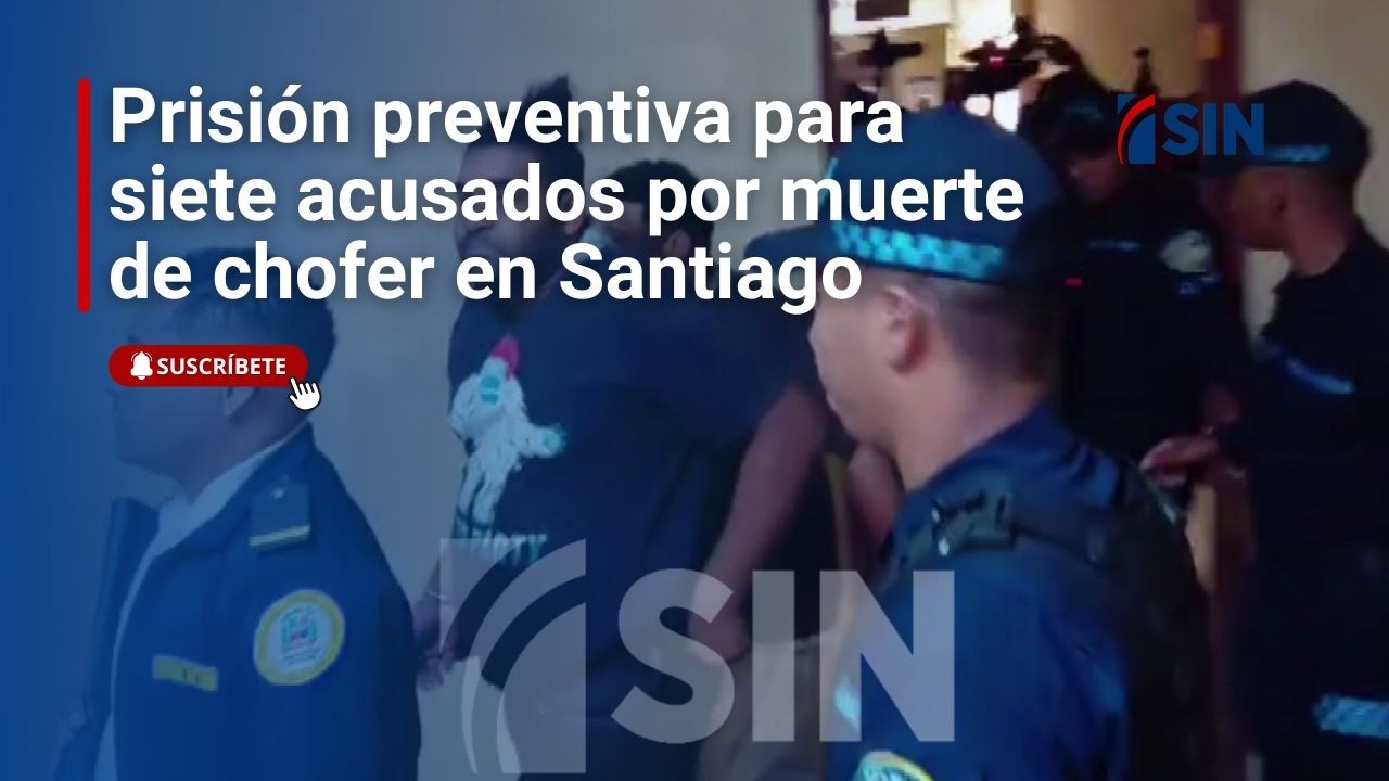 Prisión preventiva para siete acusados por muerte de chofer en Santiago ...