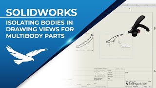 Isolating Bodies in Drawing Views for Multibody Parts in SOLIDWORKS