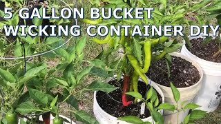 How To Make A “Self-Watering” Wicking Pot For Your Container Garden - Using A 5 Gallon Bucket.
