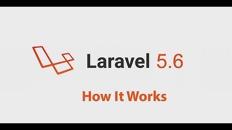 laravel 5.6 Tutorial - 2. How it works