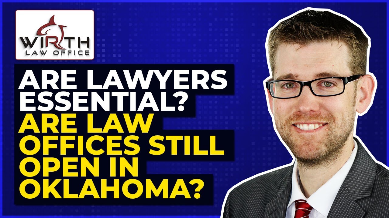 Does Covid-19 Affect If Oklahoma Law Offices Are Open? Are Lawyers Essential?