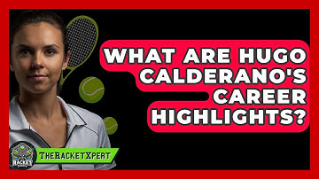 What Are Hugo Calderano