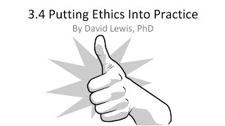 3.4 Putting Ethics Into Practice