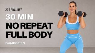 30 MIN FULL BODY NO REPEAT 🔥 Dumbbell Workout | AWAKE Day 20