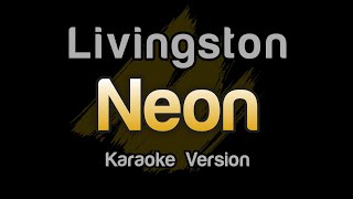 Livingston - Neon (Karaoke Version)