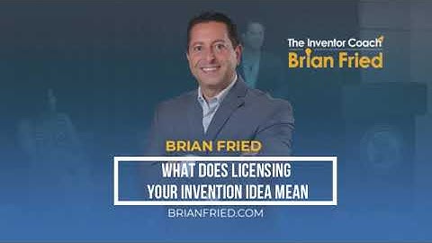 What Does Licensing Your Invention Idea Mean
