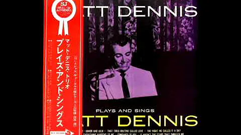 Plays And Sings Matt Denis [1973] - Matt Dennis