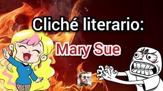 Clichés literarios: MARY SUE