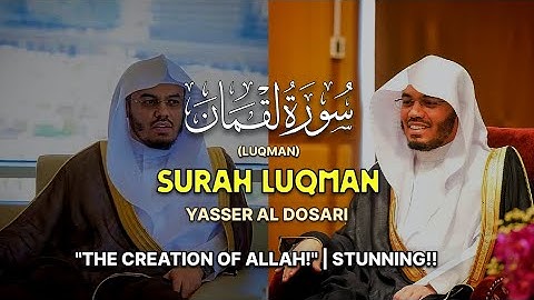 At his PRIME! | MASTERPIECE | Surah Luqman | سورة لقمان Verse 8-11 | Yasser Al Dosari | ياسرالدوسري