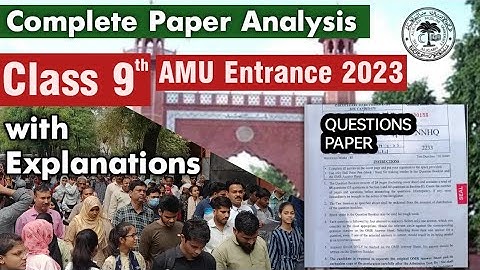 Complete Paper Analysis Class- 9th AMU Entrance 2023 Questions Claim | With Explaination #amuexam