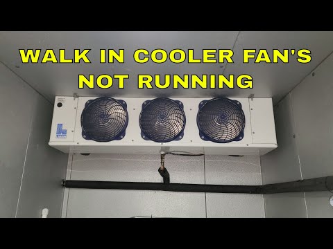 WALK IN COOLER FANS NOT RUNNING