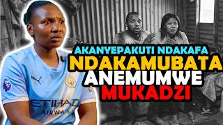 NDAKAMUSVIKIRA ANEMUMWE MUKADZI APA NDAINZI NDAKAFA NEKUTSIKWA NEBHAZI || ZIM NEW STORY 2026