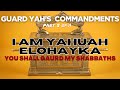 Guard yahuahs commandments part 5 guard his shabbaths