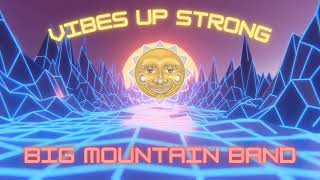 Vibes Up Strong | Big Mountain Feat James from Vibes Up Strong Band | Reggae Song | Motivational