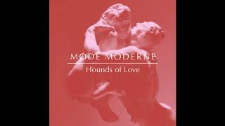 Mode Moderne - Hounds Of Love