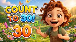 1, 2, 3… All the Way to 30! | Fun Counting