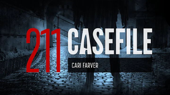 Case 211: Cari Farver