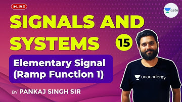 Signals & Systems | Elementary Signal (Ramp Function 1) | Lec 15 | GATE 2021(EE,ECE) Exam