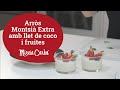 Arròs amb llet de coco refrescant i fruita de temporada | Les receptes de la Mireia Carbó