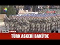 Türk askeri Bakü'de