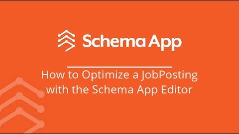 How to Optimize a JobPosting with the Schema App Editor