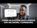 Créer un système Multi-Agents sur n8n (Model Counseling)