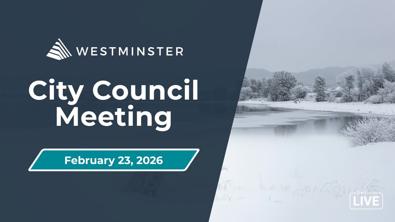 Westminster City Council Meeting | February 23, 2026
