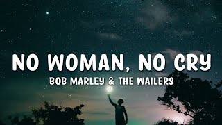 Bob Marley & The Wailers - No Woman, No Cry Lyrics