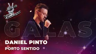 Daniel Pinto - "Porto Sentido" | Gala | The Voice Portugal 2023