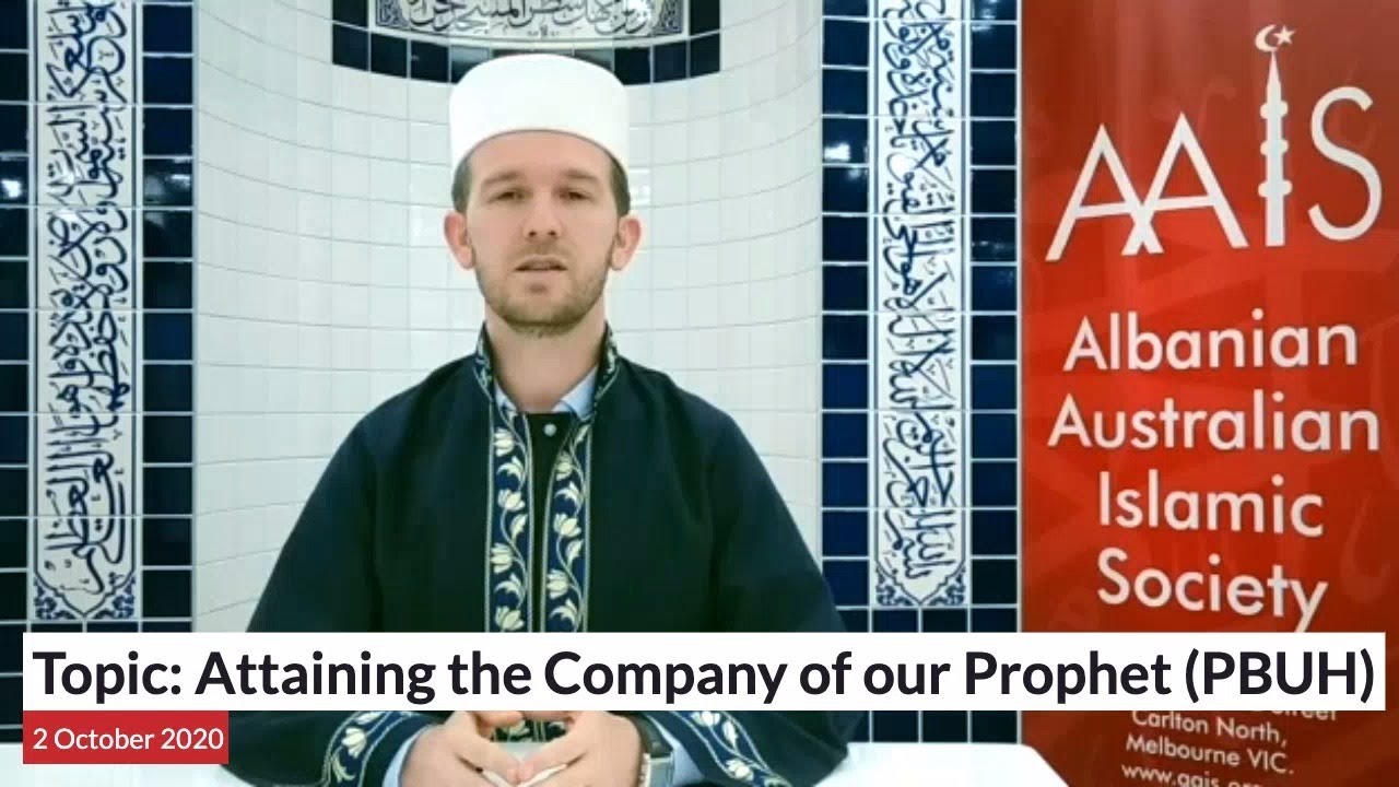Imam Perparim Sulaj on Attaining the Company of our Prophet (PBUH)