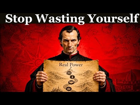 The Day You Stop Wasting Yourself, Your Real Power Begins | Machiavelli