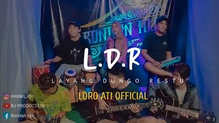 Layang Dunga Restu (LDR) - Loro Ati Official | Cover by RJ 86