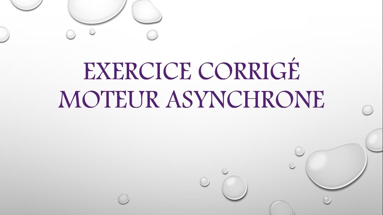 Exercice corrigé moteur asynchrone