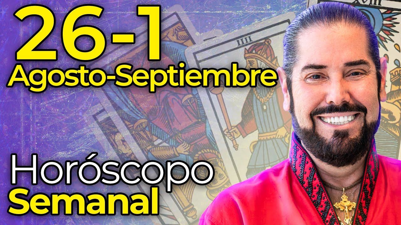 Horóscopos Semanales del 26 de Agosto al 1 de Septiembre - Alonso ...