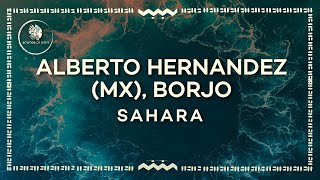 Alberto Hernandez (MX), Borjo — SAHARA (Extended Mix)