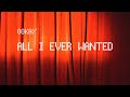 Ookay - All I Ever Wanted (Official Video)
