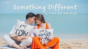 Something Different (Lyrics) - CLNGR ft Matt Bloyd